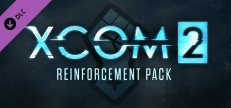 XCOM 2: Reinforcement Pack (DLC)
