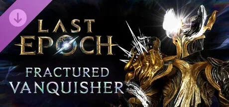 Last Epoch - Fractured Vanquisher Supporter Pack (DLC)