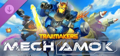 Trailmakers - Mech Amok (DLC)