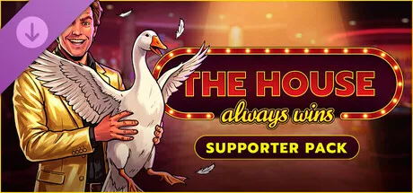 The House Always Wins - Goose Supporter Pack (DLC)