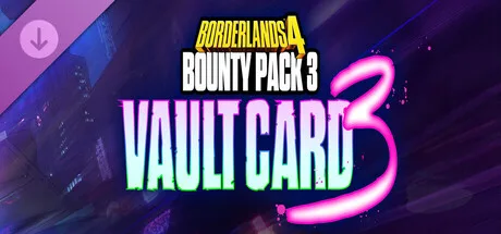Borderlands®4 - Bounty Pack 3: Vault Card 3 (DLC)