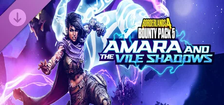 Borderlands®4 - Bounty Pack 5: Amara and the Vile Shadows (DLC)