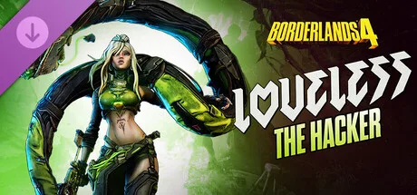 Borderlands®4 - Loveless the Hacker (DLC)