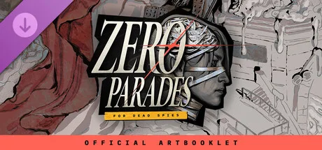 Zero Parades: For Dead Spies (Art Booklet) (DLC)