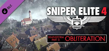 Sniper Elite 4 - Deathstorm Part 3: Obliteration (DLC)