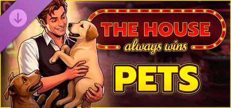 The House Always Wins - Pets DLC (DLC)