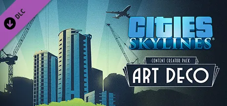Cities: Skylines - Content Creator Pack: Art Deco (DLC)