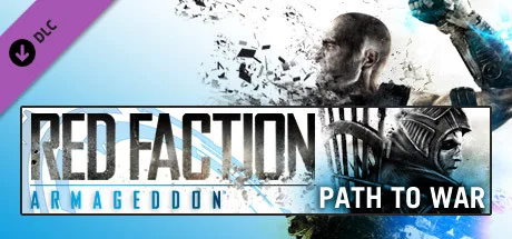 Red Faction: Armageddon Path to War DLC (DLC)