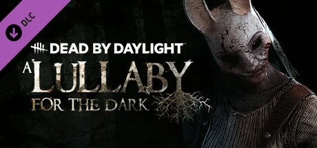 Dead by Daylight - A Lullaby for the Dark Chapter (DLC)