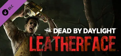 Dead by Daylight - Leatherface™ (DLC)
