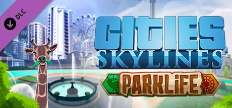 Cities: Skylines - Parklife (DLC)