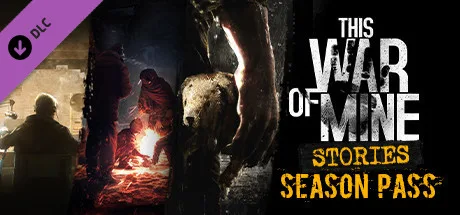 This War of Mine: Stories - Season Pass (DLC)