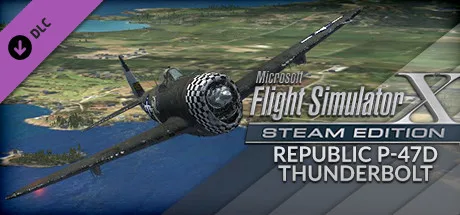 FSX Steam Edition: Republic P-47D Thunderbolt Add-On (DLC)