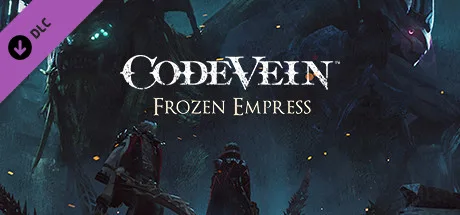 CODE VEIN: Frozen Empress (DLC)