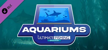 Ultimate Fishing® Simulator - Aquariums DLC (DLC)
