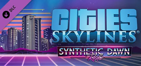 Cities: Skylines - Synthetic Dawn Radio (DLC)