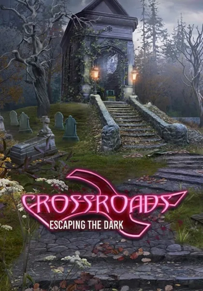 Crossroads: Escaping the Dark